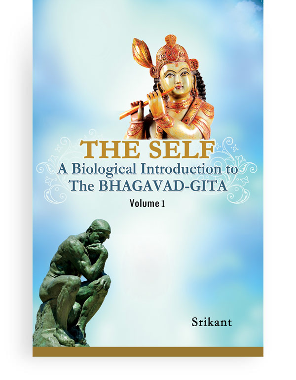 The Self-A Biological Introduction To The BHAGAVAD...